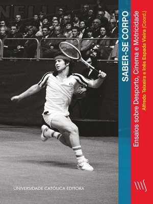 cover image of Saber-se Corpo. Ensaios sobre Desporto, Cinema e Motricidade